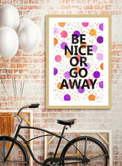 Be Nice Or Go Away Frame