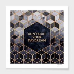 Don't quit your daydream Frame